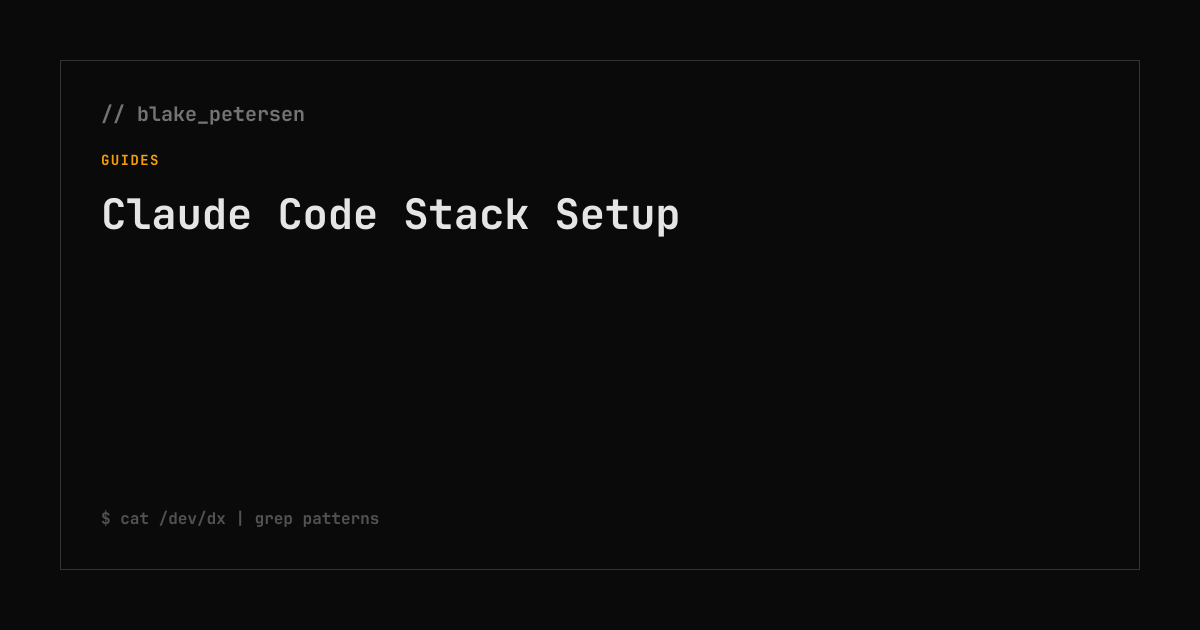 Claude Code Stack Setup | Blake Petersen